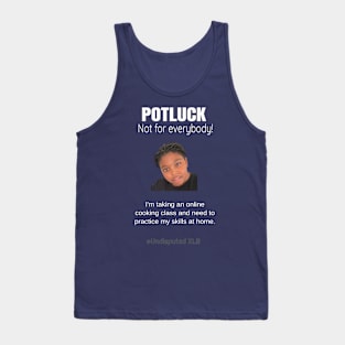 Potluck Cooking excuse Tank Top